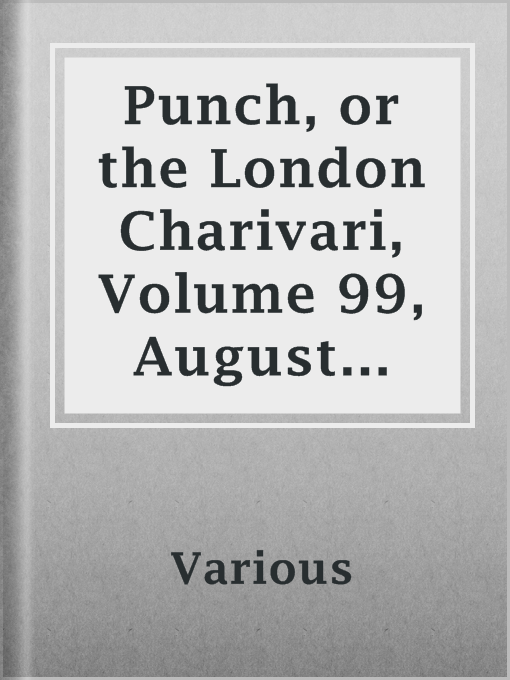 Cover image for Punch, or the London Charivari, Volume 99, August 16, 1890